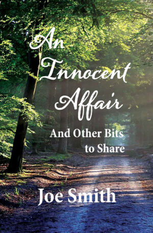 An Innocent Affair and Other Bits To Share